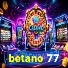 betano 77